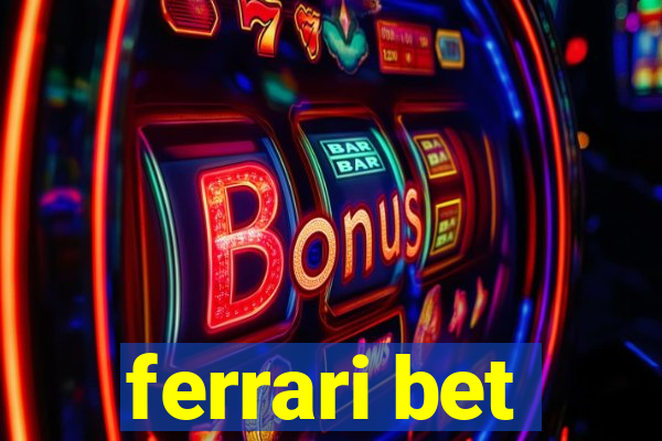 ferrari bet